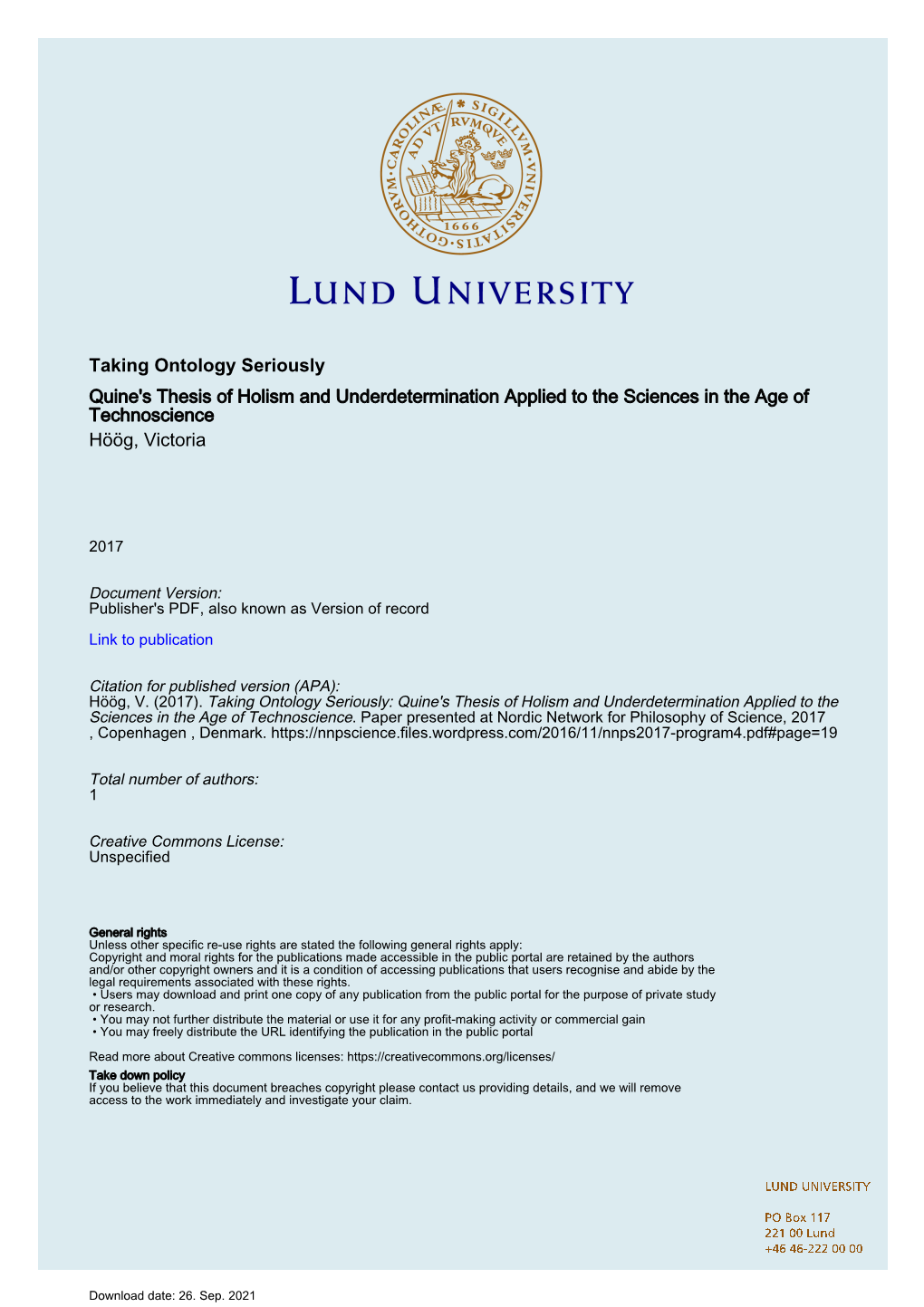 Taking Ontology Seriously Quine's Thesis of Holism and Underdetermination Applied to the Sciences in the Age of Technoscience Höög, Victoria