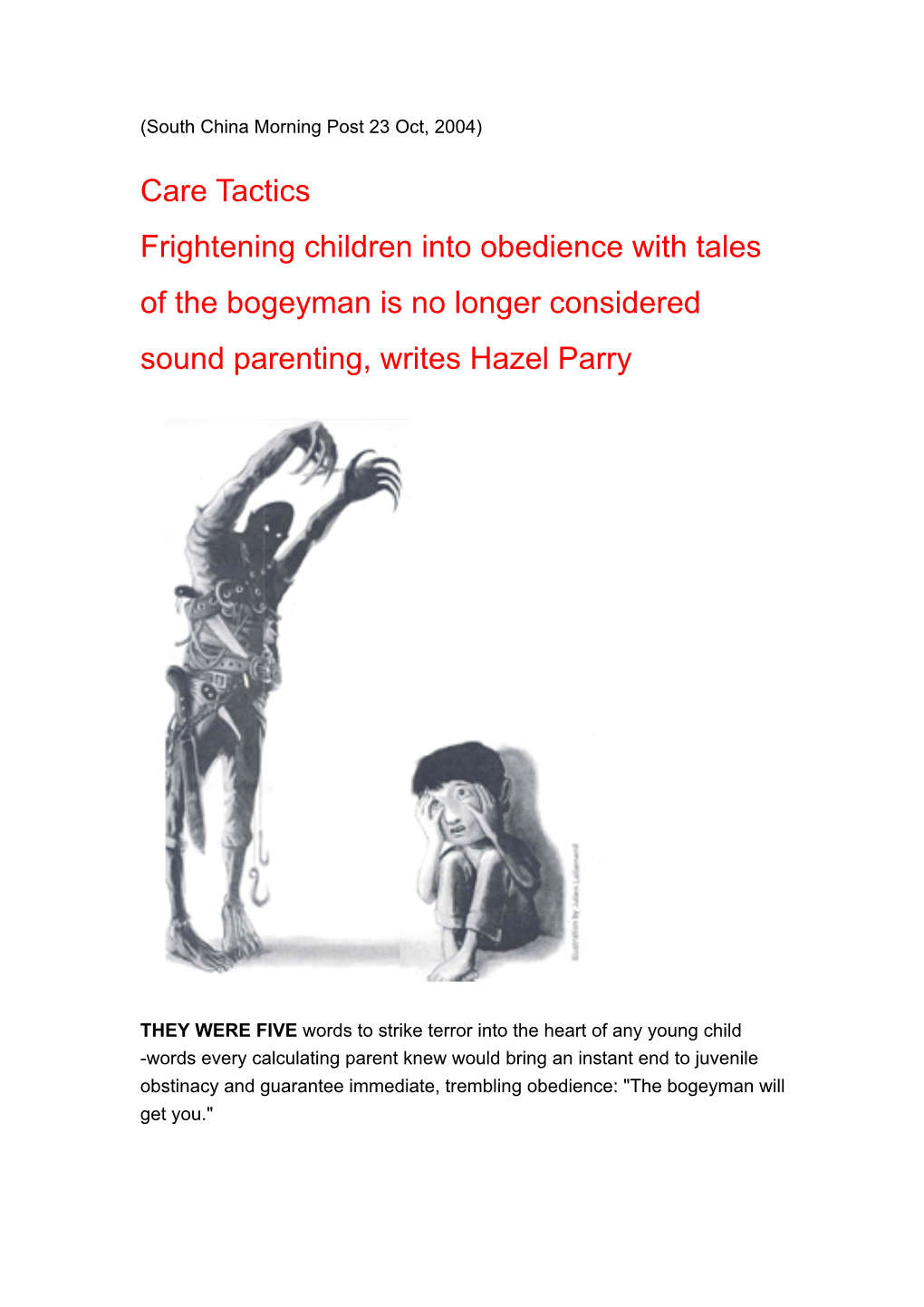 Care Tactics Frightening Children Into Obedience with Tales of the Bogeyman Is No Longer Considered Sound Parenting, Writes Hazel Parry