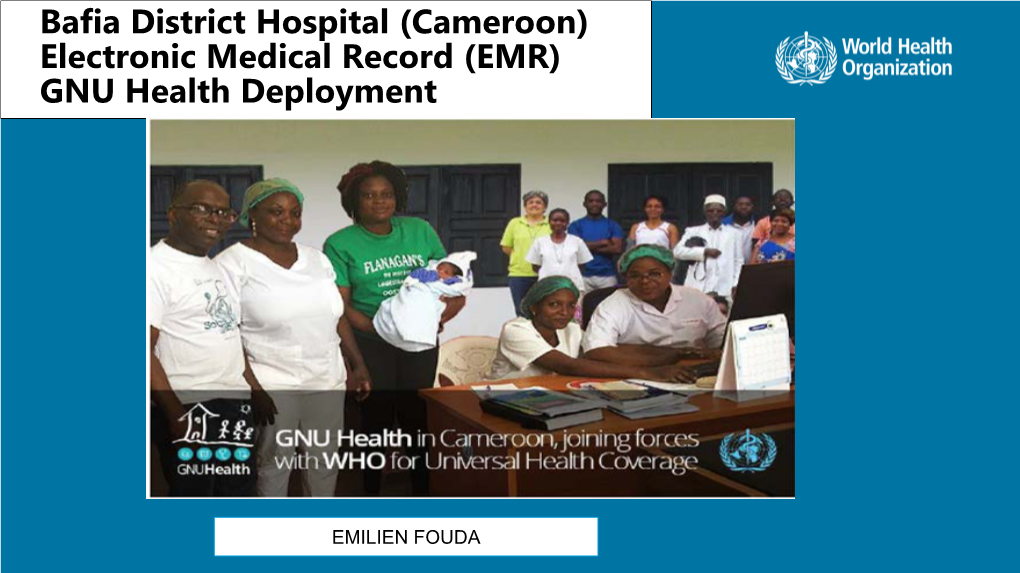 Bafia District Hospital (Cameroon) Electronic Medical Record (EMR) GNU Health Deployment