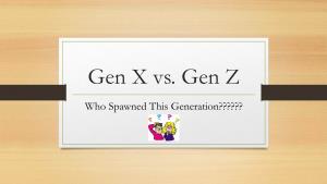 Gen X Vs. Gen Z