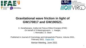 Gravitational Wave Friction in Light of GW170817 and GW190521