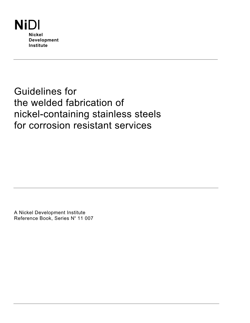 Guidelines for the Welded Fabrication of Nickel-Containing Stainless Steels for Corrosion Resistant Services
