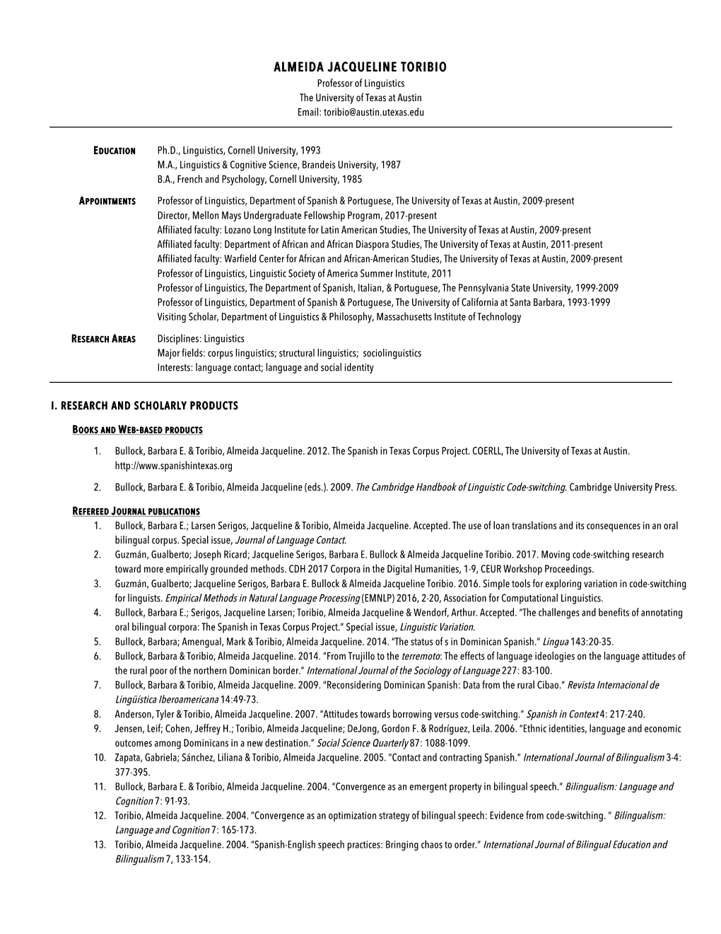 ALMEIDA JACQUELINE TORIBIO Professor of Linguistics the University of Texas at Austin Email: Toribio@Austin.Utexas.Edu