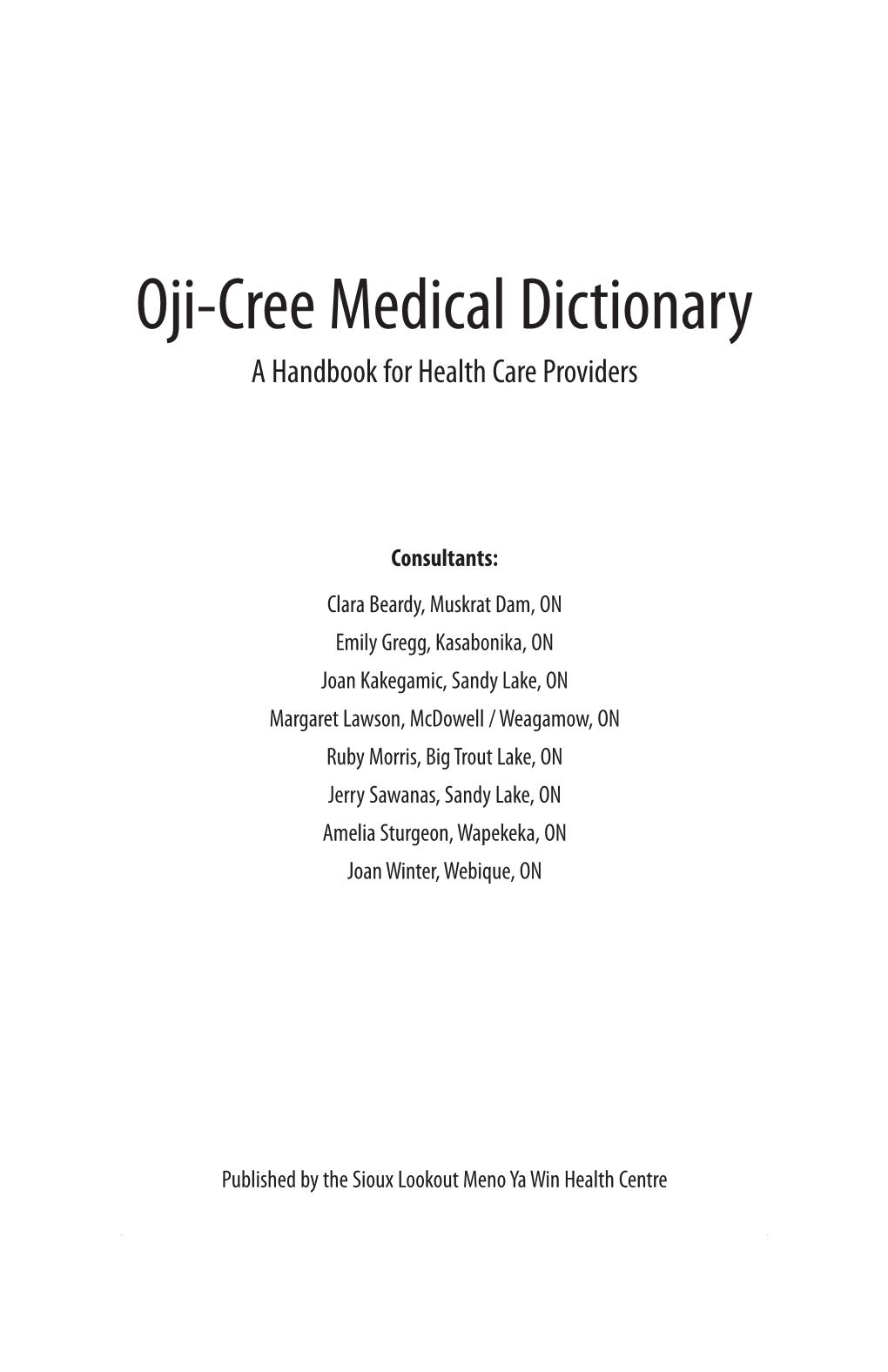 Oji-Cree Medical Dictionary a Handbook for Health Care Providers