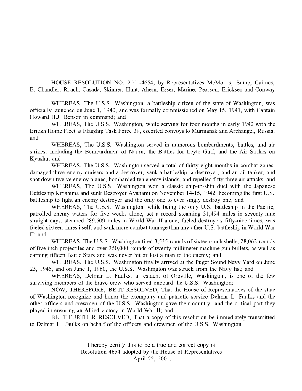 HOUSE RESOLUTION NO. 2001-4654, by Representatives Mcmorris, Sump, Cairnes, B