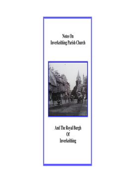 Notes on Inverkeithing Parish Church and the Royal Burgh of Inverkeithing