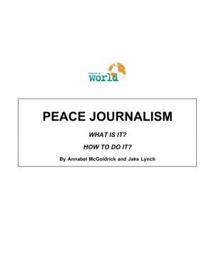 Peace Journalism: What Is It? How to Do