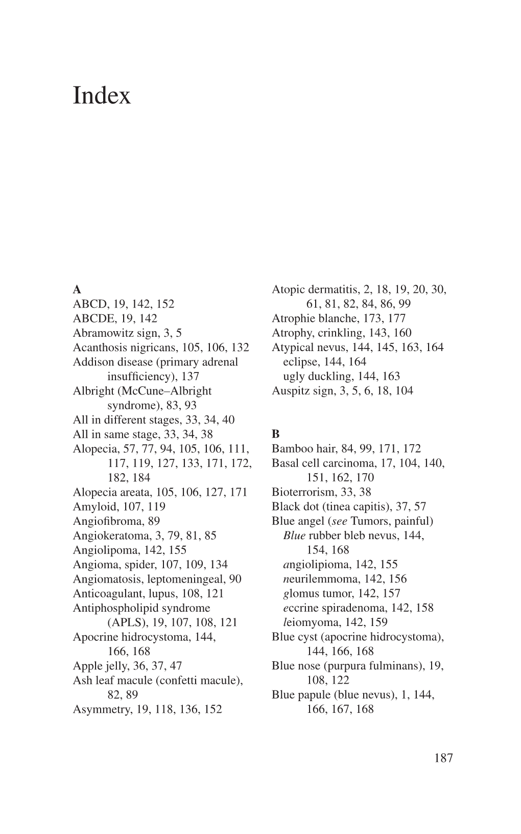 A ABCD, 19, 142, 152 ABCDE, 19, 142 Abramowitz Sign, 3, 5