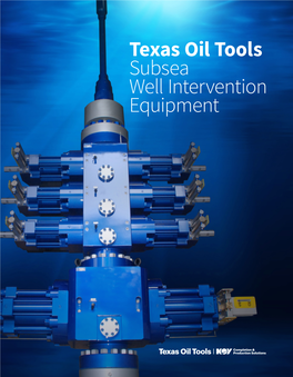 Texas Oil Tools Subsea Well Intervention Equipment