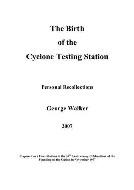 Birth of the Cyclone Testing Station