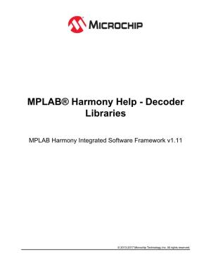 MPLAB® Harmony Help - Decoder Libraries