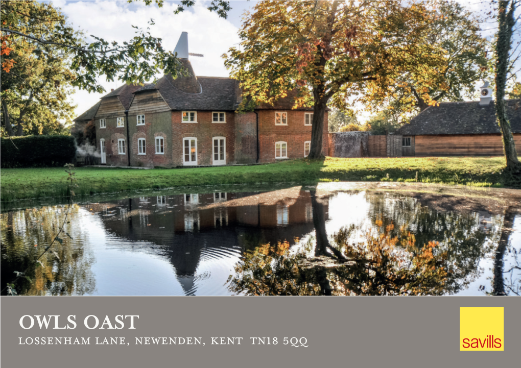 OWLS OAST Lossenham Lane, Newenden, Kent TN18 5QQ DELIGHTFUL GRADE II LISTED ATTACHED CONVERSION FINISHED to an EXCELLENT SPECIFICATION in a LOVELY RURAL SETTING