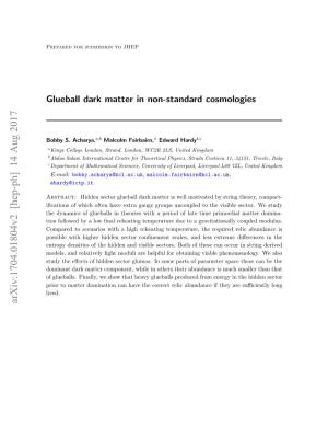 Glueball Dark Matter in Non-Standard Cosmologies