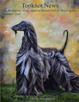 Topknot News Proudly Presents the 80Th National Specialty Show the Newsletter of the Afghan Hound Club of America, Inc