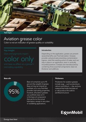 Aviation Grease Color Color Is Not an Indicator of Grease Quality Or Suitability