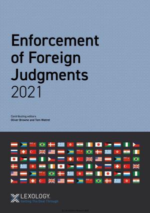 Enforcement of Foreign Judgments 2021 Enforcement of Foreign Judgments 2021