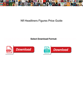 Nfl Headliners Figures Price Guide
