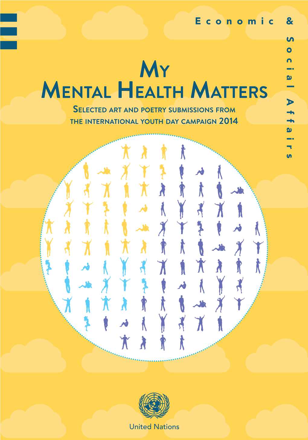 My Mental Health Matters Selected Art and Poetry Submissions from the International Youth Day Campaign 2014