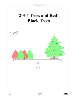 2-3-4 Trees and Red- Black Trees