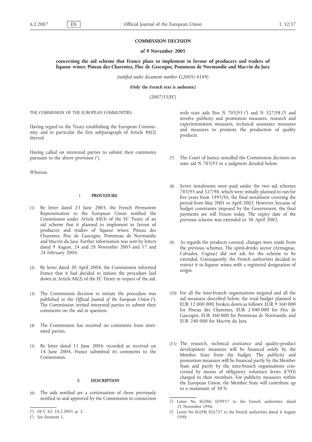 COMMISSION DECISION of 9 November 2005 Concerning the Aid