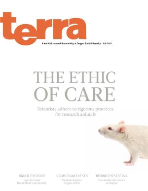 THE ETHIC of CARE Scientists Adhere to Rigorous Practices for Research Animals