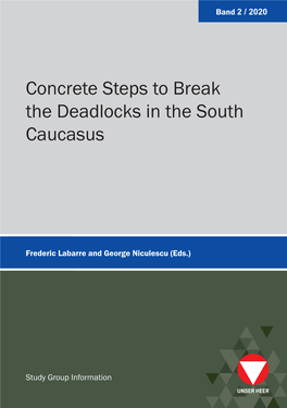 Concrete Steps to Break the Deadlocks in the South Caucasus