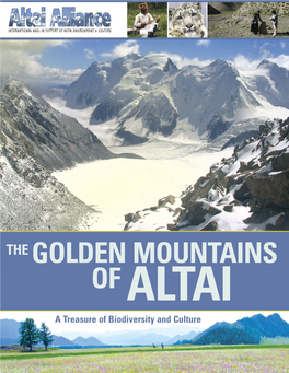 THE GOLDEN MOUNTAINS of ALTAI a Treasure of Biodiversity and Culture Publisher: Altai Alliance