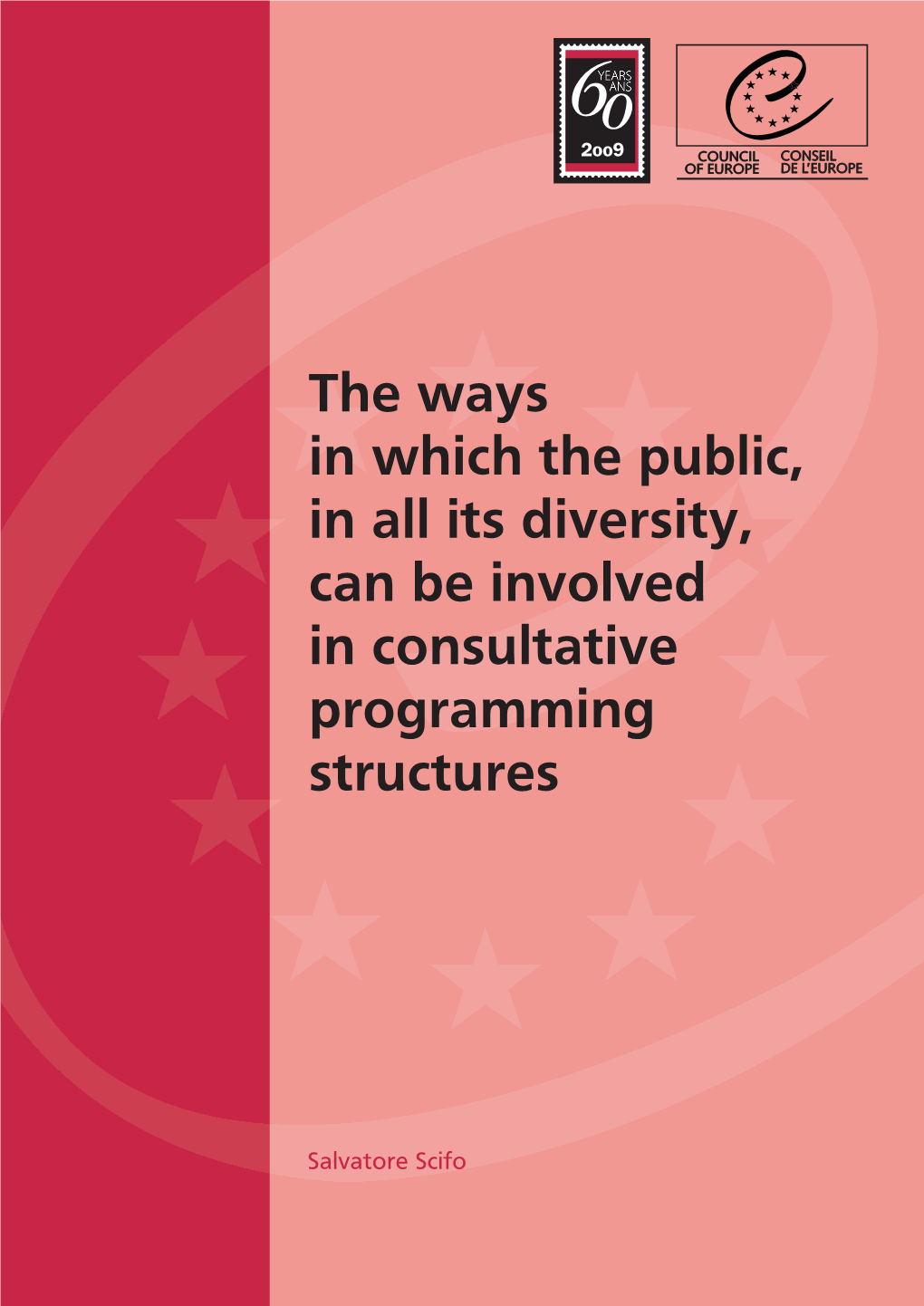 The Ways in Which the Public, in All Its Diversity, Can Be Involved in Consultative Programming Structures