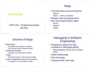 Debugging Bugs Sources of Bugs Debugging in Software Engineering