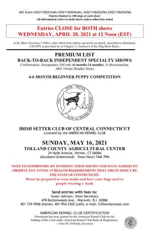 SUNDAY, MAY 16, 2021 TOLLAND COUNTY AGRICULTURAL CENTER 24 Hyde Avenue, Vernon, CT 06066 (Outdoors-Unbenched) Show Hours 7AM-7PM