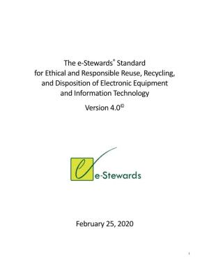 The E-Stewards® Standard for Ethical and Responsible Reuse, Recycling, and Disposition of Electronic Equipment and Information Technology