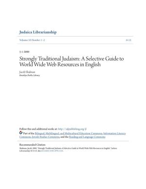 Strongly Traditional Judaism: a Selective Guide to World Wide Web Resources in English Jacob Shulman Brooklyn Public Library
