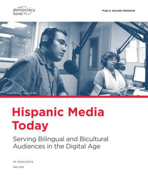 Hispanic Media Today Serving Bilingual and Bicultural Audiences in the Digital Age