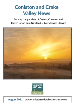 Coniston and Crake Valley News Serving the Parishes of Colton, Coniston and Torver, Egton Cum Newland & Lowick with Blawith