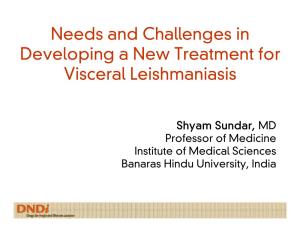 Needs and Challenges in Developing a New Treatment for Visceral Leishmaniasis