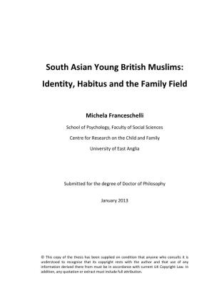 South Asian Young British Muslims: Identity, Habitus and the Family Field