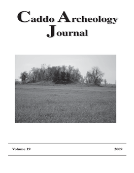 Caddo Archeology Journal, Volume 19. 2009