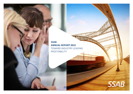 Ssab Annual Report 2015 Toward Industry-Leading Profitability Ssab 2015 Business Review Corporate Governance Report Gri Report Financial Reports 2015