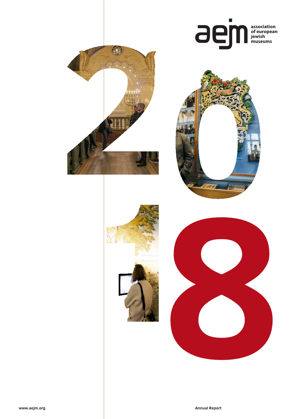 2018 Annual Report 10 Association of European Jewish Museums BUDAPEST