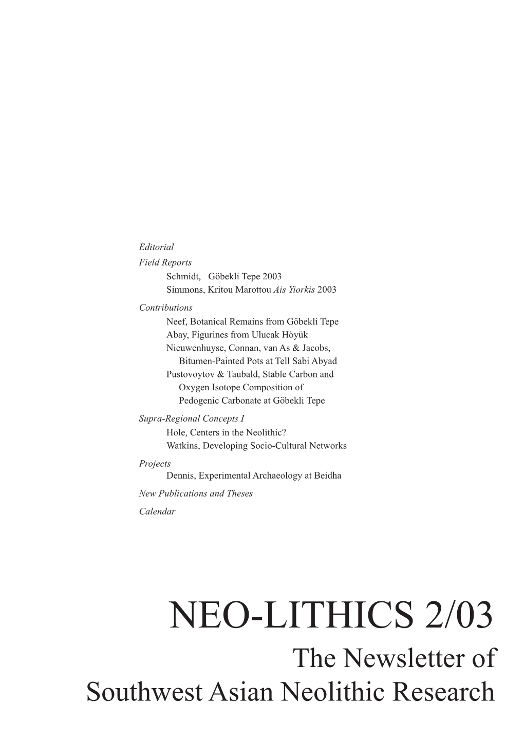 NEO-LITHICS 2/03 the Newsletter of Southwest Asian Neolithic Research Contents