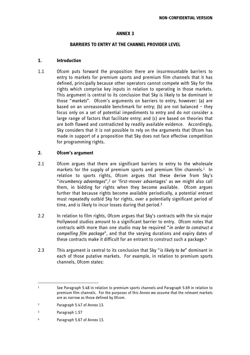 Annex 3 Barriers to Entry at the Channel Provider Level