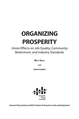 ORGANIZING PROSPERITY Union Effects on Job Quality, Community Betterment, and Industry Standards