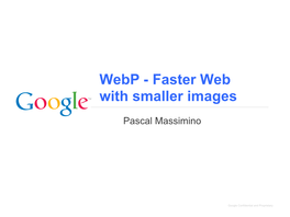 Webp - Faster Web with Smaller Images