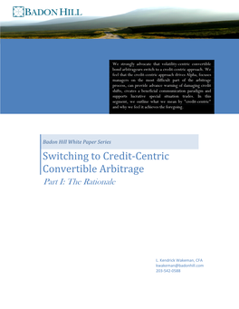 Switching to Credit-Centric Convertible Arbitrage Part I: the Rationale