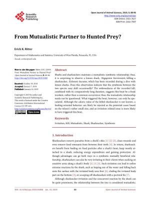 From Mutualistic Partner to Hunted Prey?
