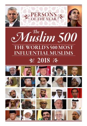PERSONS • of the YEAR • Muslimthe 500 the WORLD’S 500 MOST INFLUENTIAL MUSLIMS • 2018 •