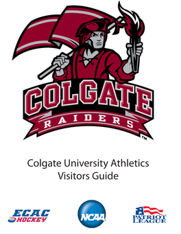 Colgate University Athletics Visitors Guide TABLE of CONTENTS