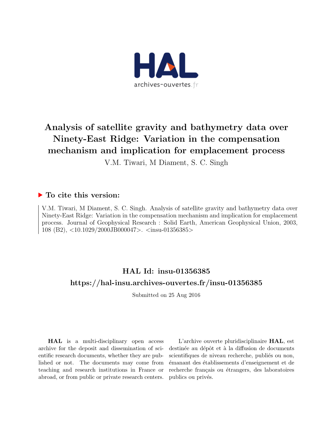 Analysis of Satellite Gravity and Bathymetry Data Over Ninety-East Ridge: Variation in the Compensation Mechanism and Implication for Emplacement Process V.M