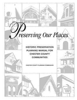Preserving Our Places HISTORIC PRESERVATION PLANNING MANUAL for CHESTER COUNTY COMMUNITIES