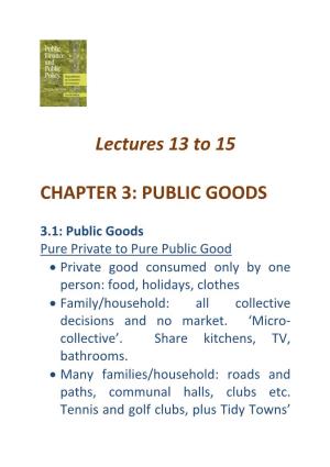 Lectures 13 to 15 CHAPTER 3: PUBLIC GOODS